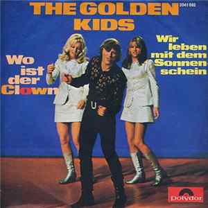 The Golden Kids - Wo Ist Der Clown / Wir Leben Mit Dem Sonnenschein FLAC