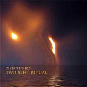 Twilight Ritual - Distant Fires FLAC