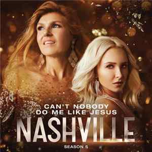 Nashville Cast - Can't Nobody Do Me Like Jesus FLAC