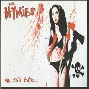 The Hymies - We Still Hate.... FLAC