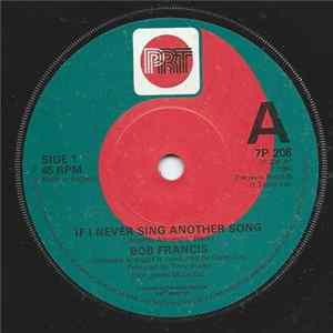 Bob Francis - If I Never Sing Another Song FLAC