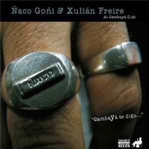 Ñaco Goñi & Xulián Freire - At Cambayá Club FLAC