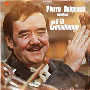 Pierre Daignault - Chantons À La Canadienne FLAC