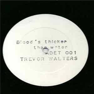 Trevor Walters - Blood's Thicker Than Water FLAC