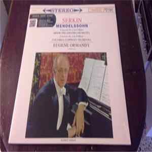 Mendelssohn, Rudolf Serkin / Eugene Ormandy Conducts The Philadelphia Orchestra And The Columbia Symphony Orchestra - Piano Concerto Nos. 1 & 2 FLAC
