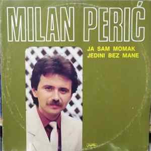 Milan Perić - Ja Sam Momak Jedini Bez Mane FLAC