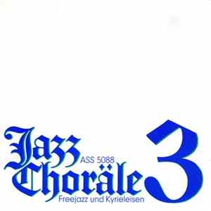 Kantorei Oberkassel, Jazz-Live Trio - Jazz Choräle 3 (Freejazz Und Kyrieleisen) FLAC