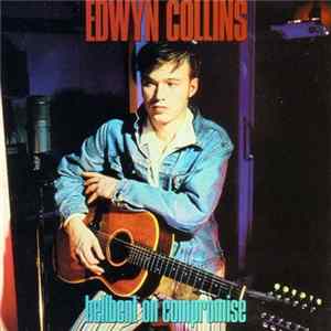Edwyn Collins - Hellbent On Compromise FLAC