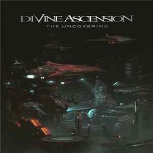 Divine Ascension - The Uncovering FLAC