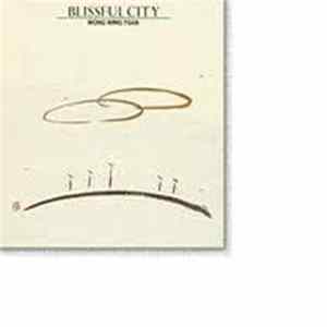 Wong Wing Tsan - Blissful City FLAC