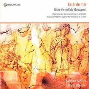 Ensemble Kantika, Kristin Hoefener - Estel de Mar: Llibre Vermell de Montserrat FLAC