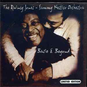 The Quincy Jones - Sammy Nestico Orchestra - Basie & Beyond FLAC