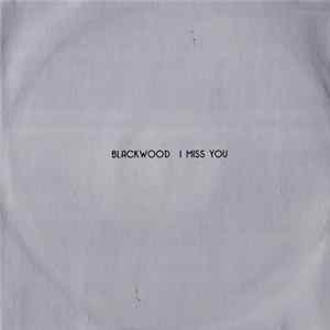 Blackwood - I Miss You FLAC