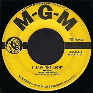 Hank Williams With His Drifting Cowboys - I Saw The Light / Six More Miles (To The Graveyard) FLAC