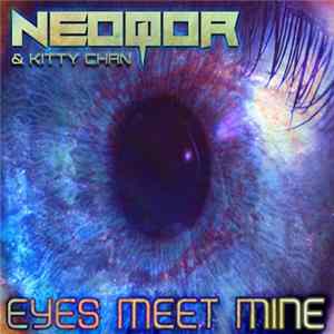 NeoQor & Kitty-Chan - Eyes Meet Mine FLAC