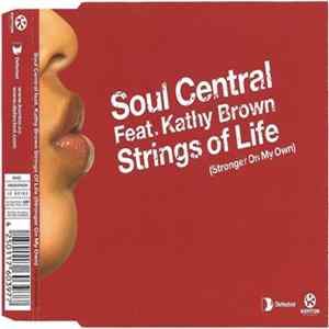 Soul Central Feat. Kathy Brown - Strings Of Life (Stronger On My Own) FLAC