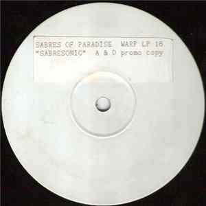 Sabres Of Paradise - Sabresonic FLAC
