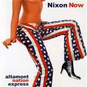 Nixon Now - Altamont Nation Express FLAC
