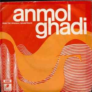 Naushad - Anmol Ghadi FLAC