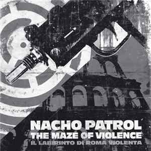 Nacho Patrol - The Maze Of Violence (Il Labirinto Di Roma Violenta) FLAC