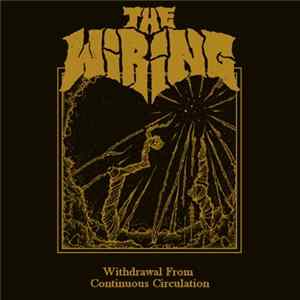 The Wiring - Withdrawal From Continuous Circulation FLAC