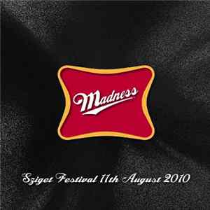 Madness - Sgiget Festival 11th August 2010 FLAC