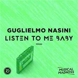 Guglielmo Nasini - Listen To Me Baby FLAC