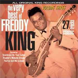 Freddy King - The Very Best Of Freddy King Volume Three FLAC