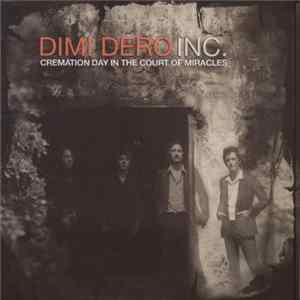 Dimi Dero Inc. - Cremation Day In The Court Of Miracles FLAC