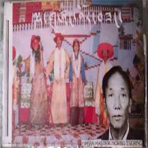 Tibetan Institute Of Performing Arts with Norbu Tsering - Vol. 1: Folk Opera Norsang FLAC
