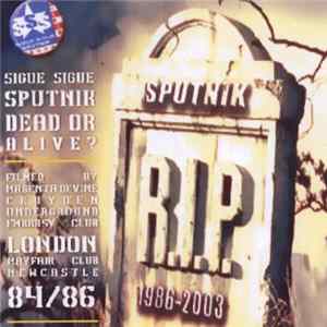 Sigue Sigue Sputnik - Dead Or Alive? FLAC
