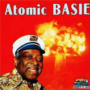 Count Basie And His Orchestra - Atomic Basie FLAC