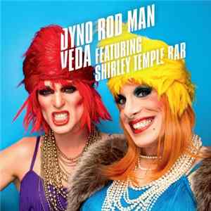 Veda Featuring Shirley Temple Bar - Dyno Rod Man FLAC
