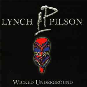 Lynch / Pilson - Wicked Underground FLAC
