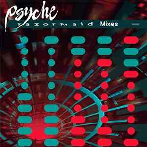 Psyche - Razormaid Mixes FLAC
