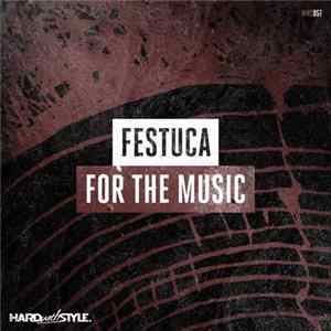 Festuca - For The Music FLAC