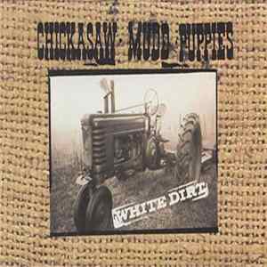 Chickasaw Mudd Puppies - White Dirt FLAC