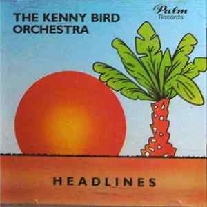 The Kenny Bird Orchestra - Headlines FLAC