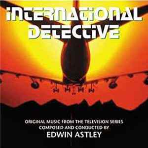 Edwin Astley - International Detective FLAC