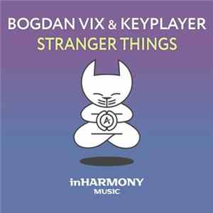 Bogdan Vix & KeyPlayer - Stranger Things FLAC