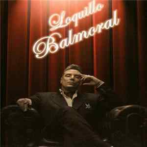 Loquillo - Balmoral FLAC