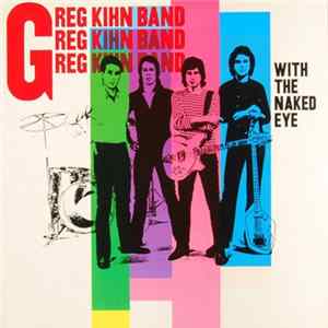 Greg Kihn Band - With The Naked Eye FLAC