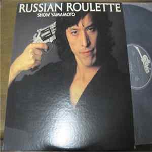 Show Yamamoto - Russian Roulette FLAC