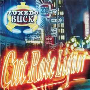 Tuxedo Buck - Cut Rate Liquor FLAC