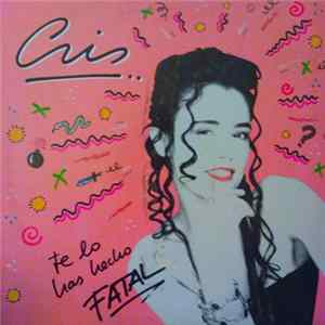 Cris - Te Lo Has Hecho Fatal FLAC