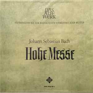 Johann Sebastian Bach - Hohe Messe FLAC
