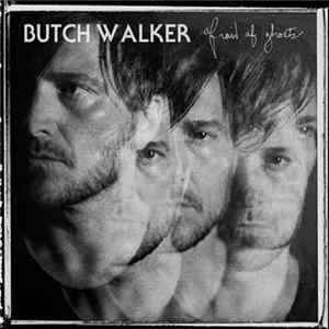 Butch Walker - Afraid Of Ghosts FLAC