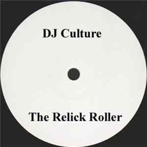 DJ Culture - The Relick Roller/The VIP FLAC