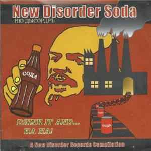 Various - New Disorder Soda, Drink It And...Ha Ha! FLAC