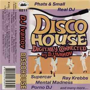 Various - Disco House (Digitally Connected By DJ Ivanov) FLAC